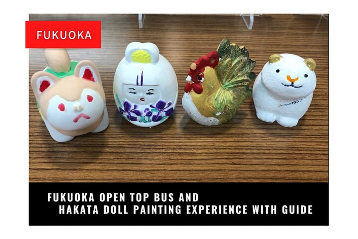 fukuoka-open-top-bus-and-hakata-doll-painting-experience-with-guide_1